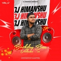 BIRTHDAY BASS - DJ HIMANSHU