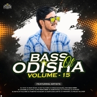 BASS OF ODISHA (VOLUME - 15) DJ BIDDU BHAI