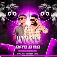 Mu Ta Bada Deula  ( Odia Bhajan Ut Rhythm Mix ) Dj Prabhat X Dj Robin Angul