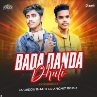 Bada Danda Dhuli (Extended Mix) Dj Biddu Bhai x Dj Archit Remix