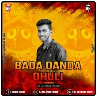 BADA DANDA DHULI UDUCHI RE UDUCHI FINAL (TAPORI MIX) DJ MK REMIX GANJAM 