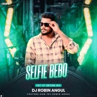 Selfie Bebo ( Sbp Ut Rhythm Mix ) Dj Robin Mp3 Song