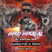 Hiro Hiralal Ft Umakant Barik (Sambalpuri Mental Dence Mix) Dj Goutam Bgr