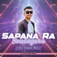 SAPANA RA SAUDAGARA ( PSY TRANCE MIX ) DJ ASHUTOSH REMIX