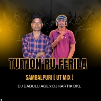 TUTION RU FERILA BELE NANI (SAMBALPURI UT MIX) DJ BABUL X DJ KARTIK