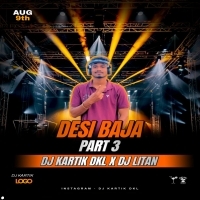 DESI BAJA X DIALOGUE PART 3 DJ LITAN X DJ KARTIK