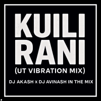 Kuili Rani l Ut X Vibration Mix l Dj Avinash In The Mix X Dj Akash
