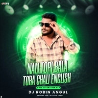 Nali Topi Bala Tora Chali English  ( Odia Ut Rhythm Mix )  Dj Robin Angul 1