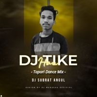 Dj Tike Hau (Tapori Dance Mix) Dj Subrat Angul