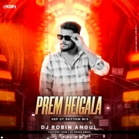 Prem Heigala ( Sbp Ut Rhythm Mix )  Dj Robin Angul