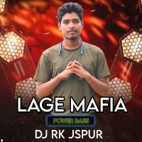 LAGE MAFIA (POWER BASS) DJ RK JSPUR