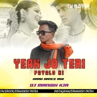 Yeah Jo Teri Payal (Hard Dance Mix) DJ Manish Kjr