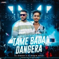 Tame Bada Dangera  ( Sambalpuri Ut Rhythm Mix ) Dj Robin Angul x Dibesh