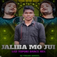 Jaliba Mo Jui (Tapori Dance Mix) Dj Tikan Angul 