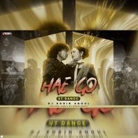 HAI GO (UTT DANCE) DJ ROBIN ANGUL