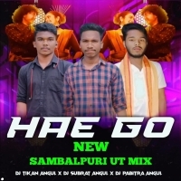 HAE GO (SAMBALPURI UT MIX) DJ TIKAN ANGUL X DJ SUBRAT ANGUL X DJ PABITRA ANGUL