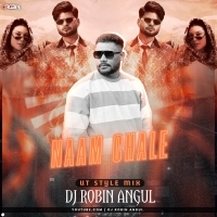 NAAM CHALEE(UT STYLE MIX)DJ ROBIN ANGUL