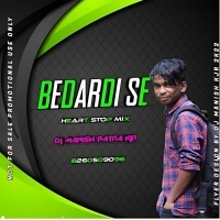 Bedardi Se ( Heart stop mix)Dj manish patra kjr