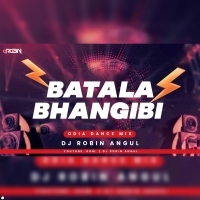 01 Batala Bhangibi ( Odia Dance Mix )  Dj Robin Angul