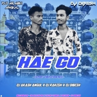 Hae Go ( Tapori Vibration Mix ) Dj Dibesh X Dj Akash Angul X Dj Rakesh.mp3