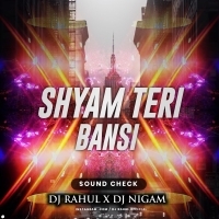 SHYAM TERI BANSI(SOUND CHECK)DJ RAHUL XDJ NIGAM OFFCIAL