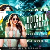 Udigala Uda Jahaja ( Sbp Ut Rhythm ) DJ Robin Angul