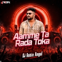 Aamme Ta Rada Toka  ( Ut  Devil Bass Mix  ) Dj Robin Angul