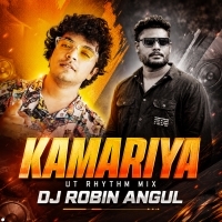 Kamariya ( Ut Rhythm Mix ) Dj Robin Angul