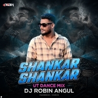 Shankar Shankar ( Ut Dance Mix ) Dj Robin Angul