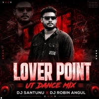 01 Lover Point ( Ut Dance Mix ) Dj Santunu X Dj Robin Angul