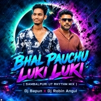 Bhal Pauchu Luki Luki ( Sambalpuri Ut Rhythm Mix ) Dj Bapun x Dj Robin Angul